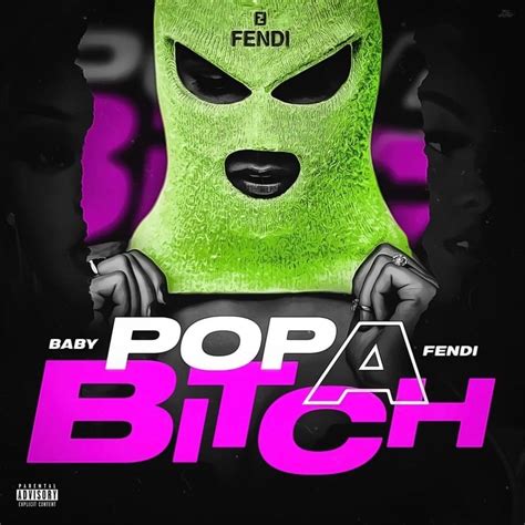 Pop a Bitch — Baby Fendi 